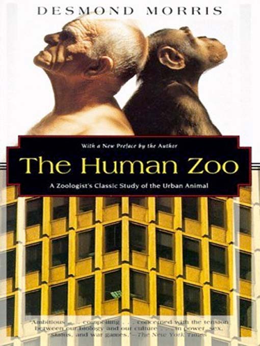 Title details for The Human Zoo by Desmond Morris - Available